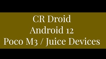 CR Droid 8.2 - Official Android 12 | Poco M3 - Redmi 9T (Juice)