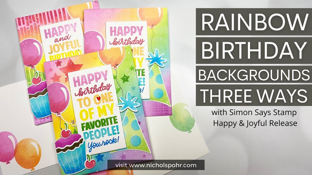 Rainbow Birthday Backgrounds 3 Ways (Simon Says Stamp)