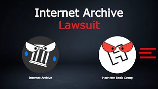 Internet Archive Library Lawsuit... | Hachette v. Internet Archive