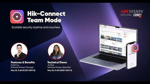 【Hikvision Explains Live】Hik-Connect Team Mode Launch