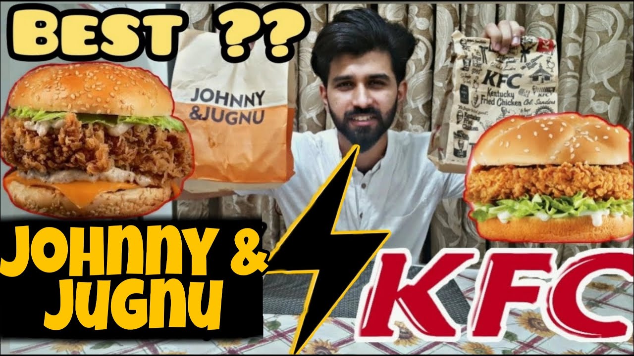 KFC VS JOHNNY & JUGNU Zinger burger 2020 best zinger burger in