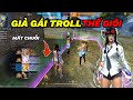 QUYẾT GM - Giả Gái Troll Thế Giới Và Cái Kết Mất Chuỗi 15 🤣🤣