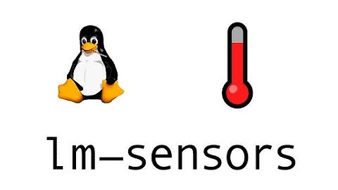 How to Use lm sensors to Monitor CPU Temperature on Ubuntu Linux