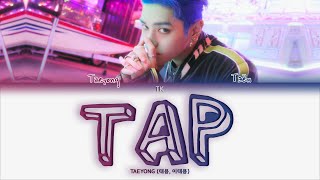 Taeyong – TAP [ПЕРЕВОД НА РУССКИЙ/КИРИЛЛИЗАЦИЯ Color Coded Lyrics]
