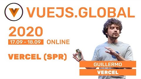 Guillermo Rauch - Vercel + Vue.js at Vuejs Global (Amsterdam)