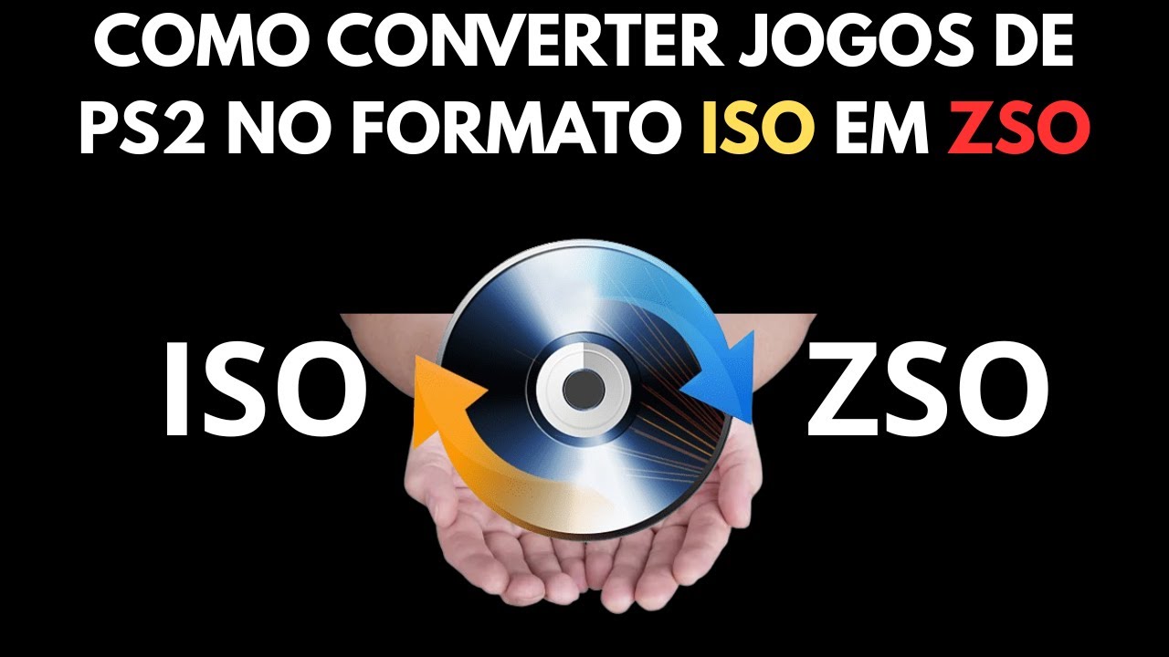 COMO TRANSFORMAR JOGOS DE PS2 NO FORMATO ISO EM ZSO
