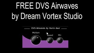 FREE DVS Airwaves by Dream Vortex Studio