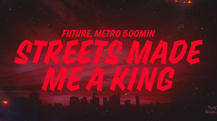 Future & Metro Boomin - Streets Made Me A King (Lyrics)