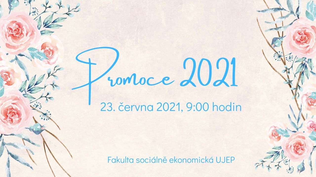 Promoce 23. června 2021, 9:00 hodin