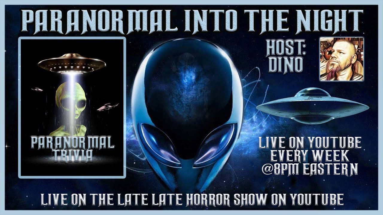 Paranormal Into The Night Aliens & Flying Saucers Trivia Night 5 YouTube