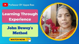 Learning through Experience: John Dewey's Method - Dr B. Bharathi