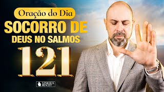Oração da Manhã do SOCORRO de Deus - Para respostas Especiais no Salmo 121@ViniciusIracet