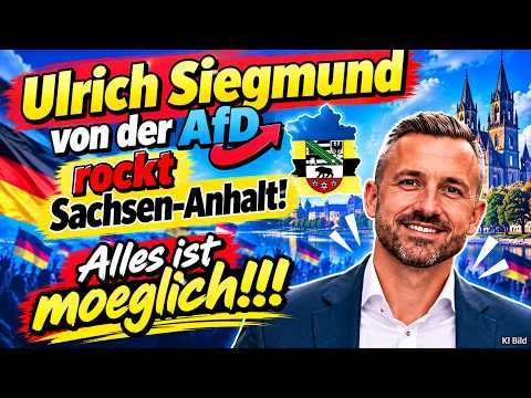 Ulrich Siegmund von der AfD rockt Sachsen-Anhalt! Alles ist moeglich!