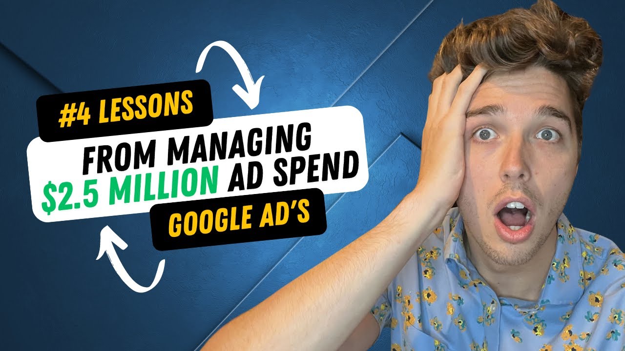 4 Lessons I Learned Managing $2.5 Million Dollars In Ad Spend On Google Ads