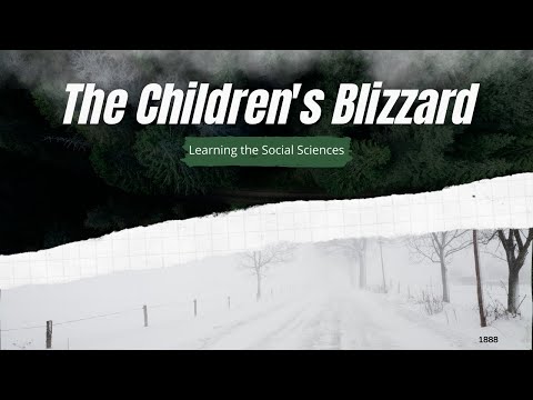 The Children's Blizzard or The School House Blizzard: January 12, 1888 Deadly Disaster