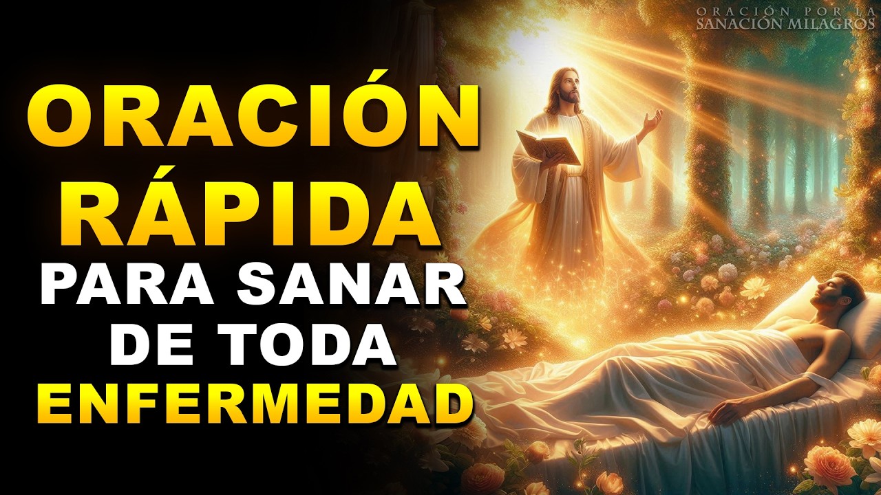ORACIÓN RÁPIDA PARA SANAR DE TODA ENFERMEDAD | RECIBA SANACIÓN MIENTRAS ESCUCHAS