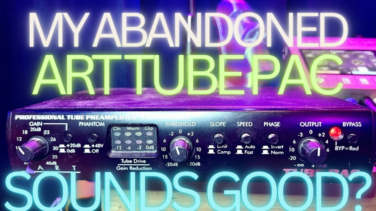 ART TUBE PAC プリアンプ・コンプレッサー The Surprising Sound of My Abandoned ART Tube Pac Preamp - The