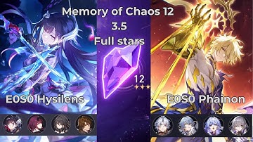 E0S0 Hysilens and Kafka DoT & E0S0 Phainon Sustainless | Memory of Chaos 12 | Honkai Star Rail 3.5
