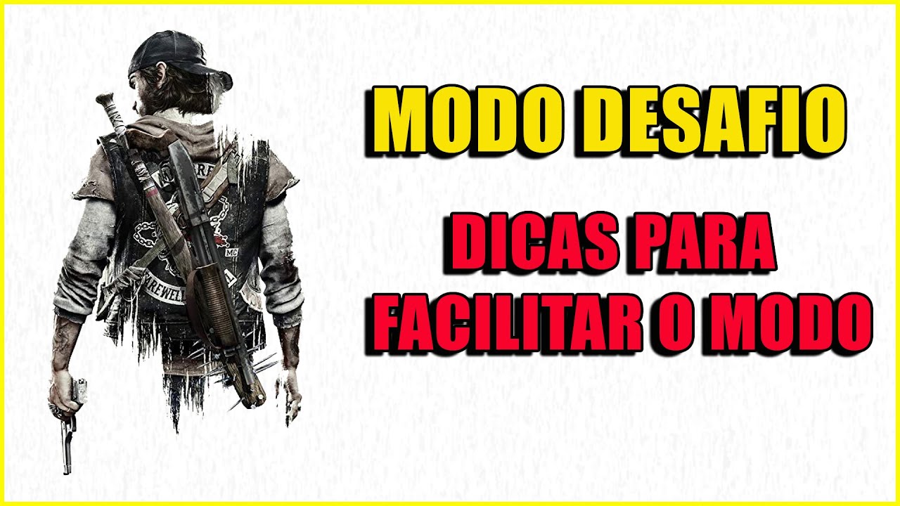 DAYS GONE (DESAFIOS) TODAS AS DICAS PARA DEIXAR O MODO MAIS FÁCIL