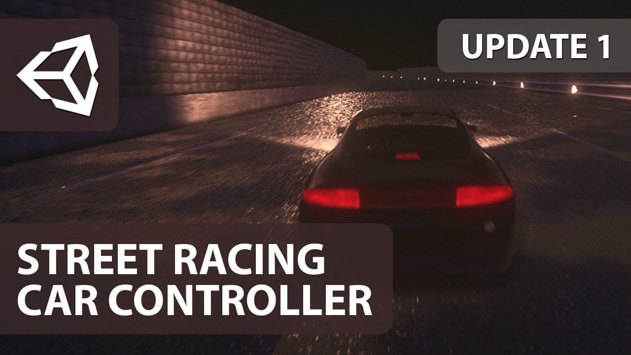 [Unity] Street Racing Car Controller (Sim-cade Vehicle Physics) - Update 1