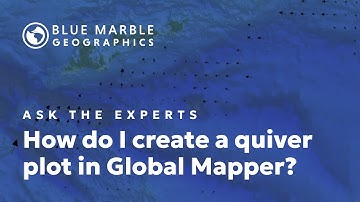 Ask The Experts: How do I create a quiver plot in Global Mapper?