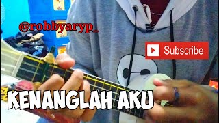 Naff - Kenanglah Aku | Cover Ukulele Robby1001