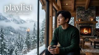 Playlist | Cozy cabin warmth when it's cold outside ☕️ | Chill Pop & R&B screenshot 3