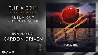 Flip a Coin - Carbon Driven | New Single 2019