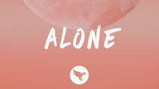 $NOT - Alone (Lyrics) Feat. Trippie Redd