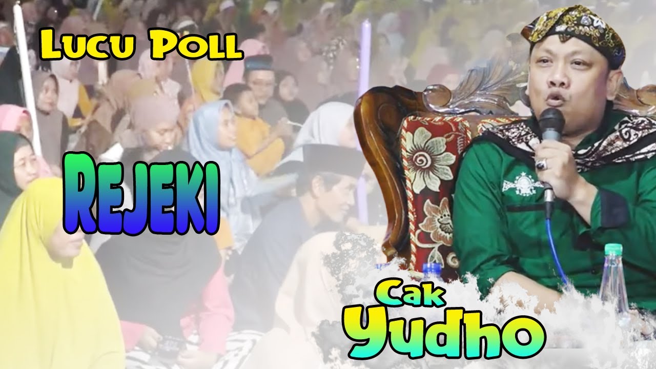 pengajian lucu CAK YUDHO BAKIAK, rejeki ora mok bondo donyo