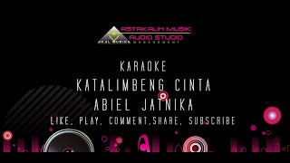 KATALIMBENG CINTA ABIEL JATNIKA KARAOKE LIRIK