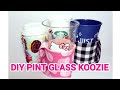 DIY PINT GLASS KOOZIE, COFFEE CUP SLEEVE, 簡単カワイイ手作りグラスカバー コース…