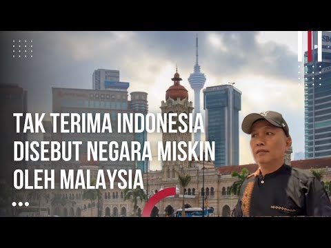 Terbaru, Orang Malaysia Hina Indonesia Miskin. Malaysia Punya Dosa Besar pada Indonesia