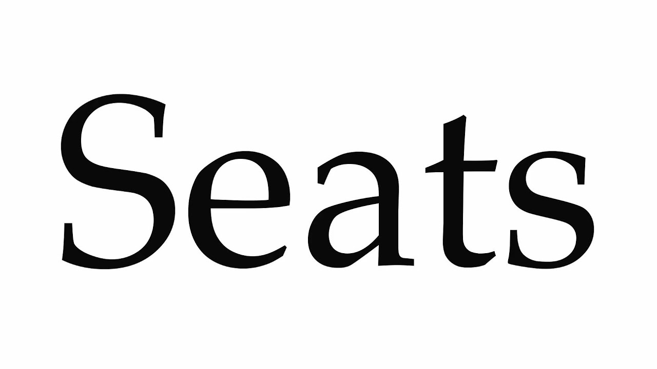 How to Pronounce Seats YouTube