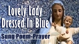 Lovely Lady Dressed In Blue Prayer in Song, Poem by Mary Dixon Thayer Sung  - Teach Me How to Pray
