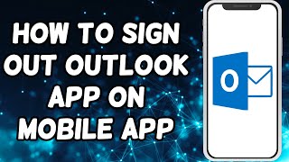How To Sign Out Outlook App On Android And iOS Devices (2023) screenshot 5
