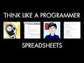 Spreadsheets &amp; Programming (Think Like a Programmer)