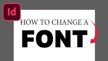 How to Change the Font in InDesign