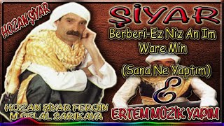 Şiyar - Lavuko Berberi Berberî Ez Niz Anım Ware Min(Hozan Şiyar Ferqînî - Hozan Şiyar Farqînî) Resimi