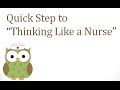 Quick step to thinking like a nurse