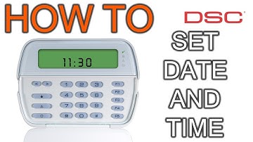 How to Set Time and Date on Dsc Alarm System