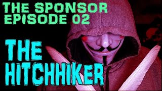 The Sponsor Episode 02 The Hitchhiker
