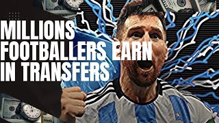 5 WAYS FOOTBALLERS MAKE MILLIONS IN TRANSFERS