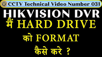 Hikvision DVR Ki Hard Disk Drive Ko Format Kaise Kare How to Format Hikvision DVR Hard Disk Drive
