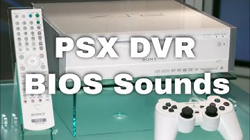 Sony PSX DVR BIOS Sounds
