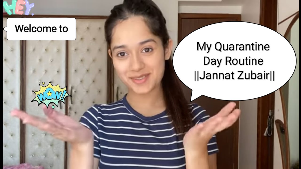 Wellcome Everyone Janaat Zubair Quarantine Day Routine | Jannat Zubair  Rahmani | - YouTube