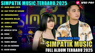 NADA NADA CINTA -KAU TETAP KUSAYANG -Tiara Amora ft Irwan Krisdiyanto-FULL ALBUM SIMPATIK MUSIK 2025