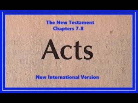 The book of Acts chapters 7-8, The New Testament, New International ...