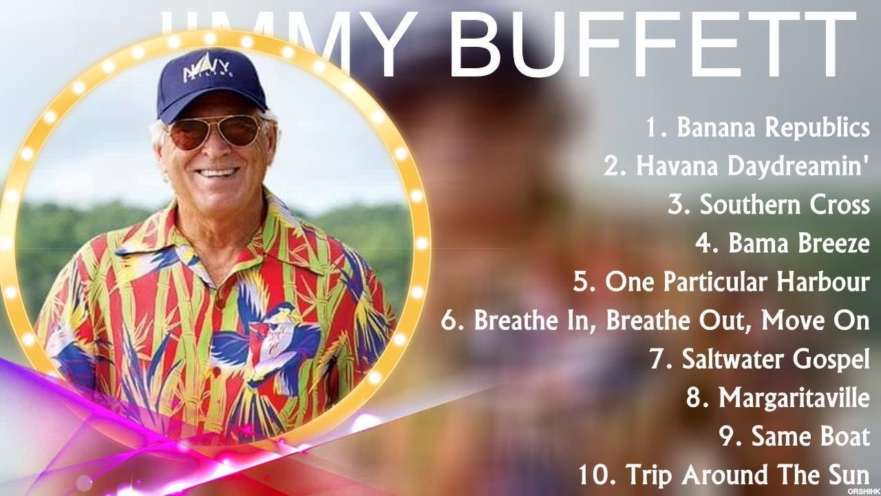J I M M Y B U F F E T T Full Album New Playlist Special Songs YouTube j-i-m-m-y-b-u-f-f-e-t-t-full-album-new-playlist-special-songs-youtube