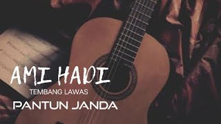 PANTUN JANDA - AMI HADI || TEMBANG LAWAS ||